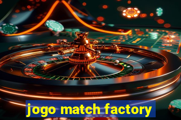 jogo match factory